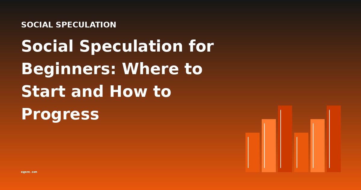 Social Speculation for Beginners: Where to Start and How to Progress