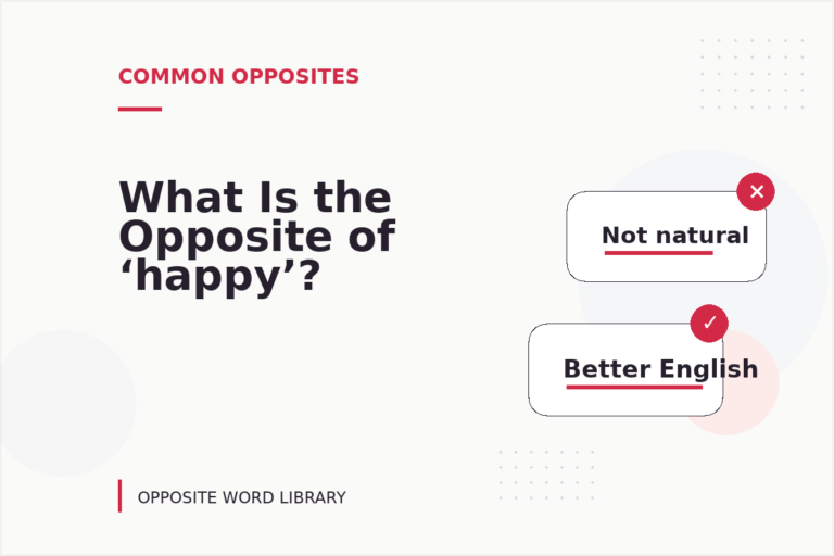 What Is the Opposite of ‘happy’?