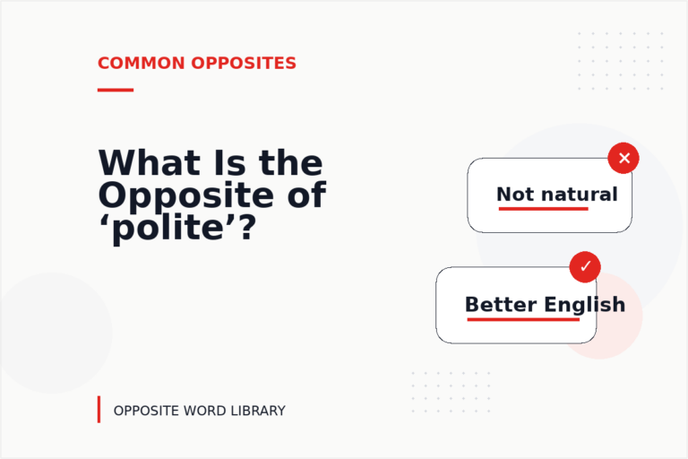 What Is the Opposite of ‘polite’?