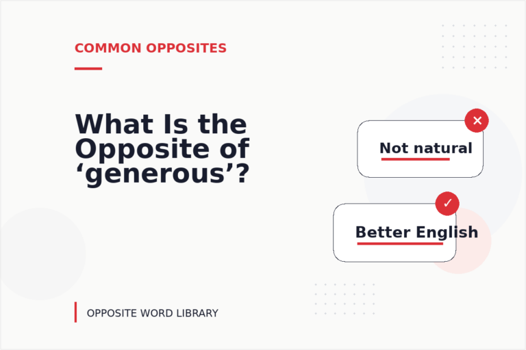 What Is the Opposite of ‘generous’?