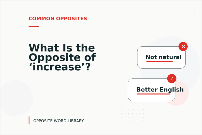 What Is the Opposite of ‘increase’?