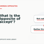What Is the Opposite of ‘accept’?