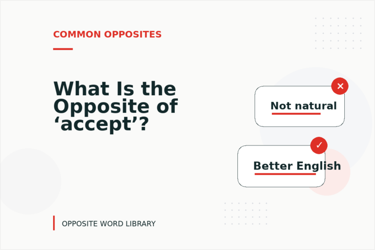 What Is the Opposite of ‘accept’?