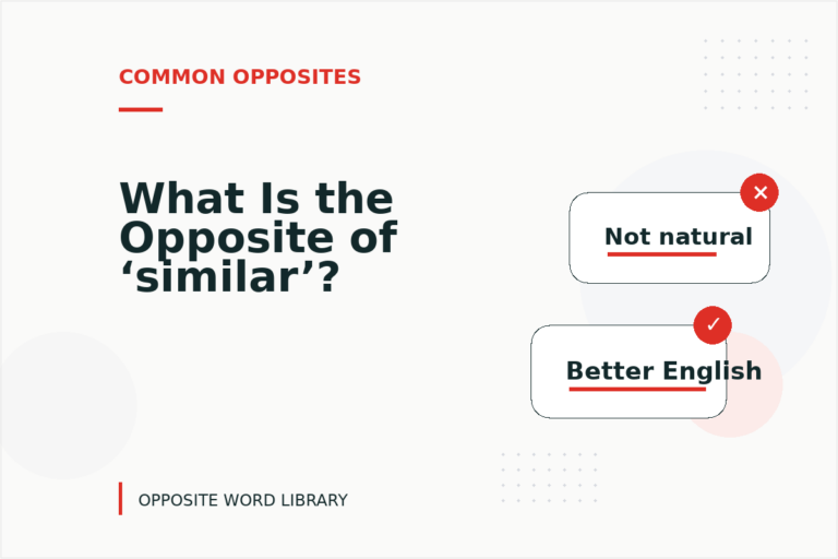 What Is the Opposite of ‘similar’?