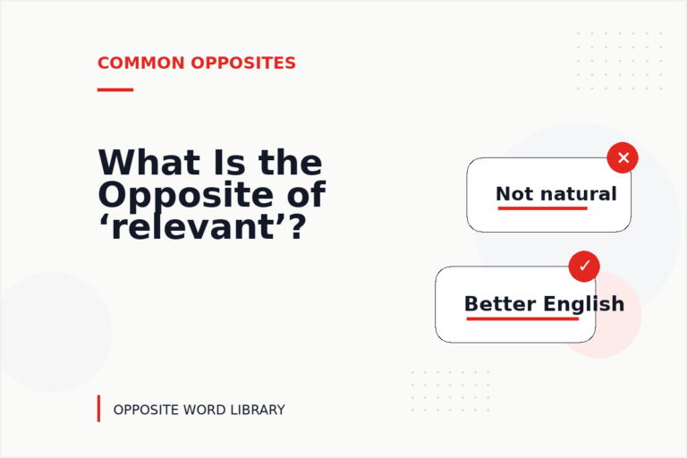 What Is the Opposite of ‘relevant’?