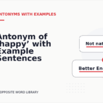 Antonym of ‘happy’ with Example Sentences