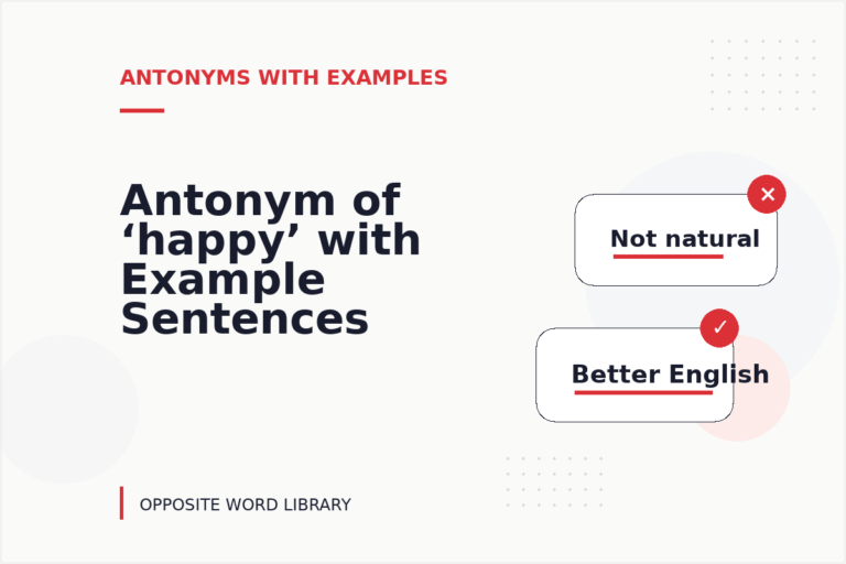 Antonym of ‘happy’ with Example Sentences