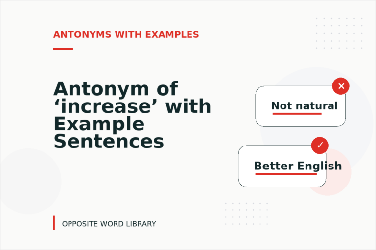 Antonym of ‘increase’ with Example Sentences