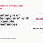 Antonym of ‘temporary’ with Example Sentences