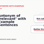 Antonym of ‘relevant’ with Example Sentences