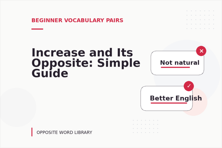 Increase and Its Opposite: Simple Guide