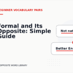 Formal and Its Opposite: Simple Guide